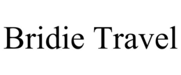 BRIDIE TRAVEL