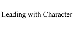 LEADING WITH CHARACTER