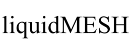 LIQUIDMESH