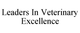 LEADERS IN VETERINARY EXCELLENCE