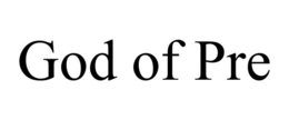 GOD OF PRE