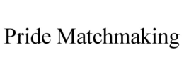 PRIDE MATCHMAKING