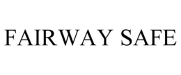 FAIRWAY SAFE