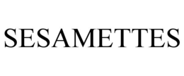 SESAMETTES