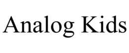 ANALOG KIDS