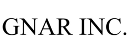 GNAR INC.