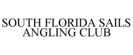 SOUTH FLORIDA SAILS ANGLING CLUB