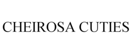 CHEIROSA CUTIES