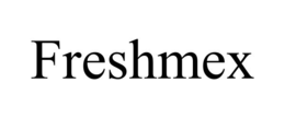 FRESHMEX
