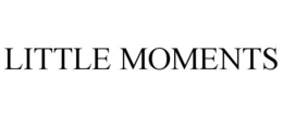 LITTLE MOMENTS