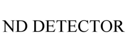 ND DETECTOR