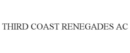 THIRD COAST RENEGADES AC