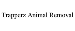 TRAPPERZ ANIMAL REMOVAL