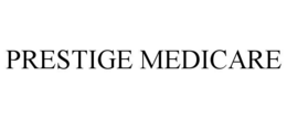 PRESTIGE MEDICARE