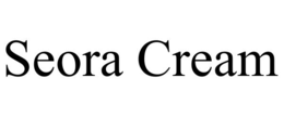 SEORA CREAM