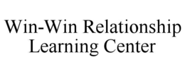 WIN-WIN RELATIONSHIP LEARNING CENTER