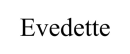 EVEDETTE