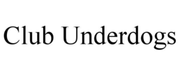 CLUB UNDERDOGS