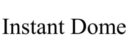 INSTANT DOME