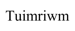 TUIMRIWM
