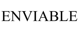 ENVIABLE