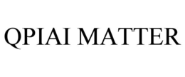 QPIAI MATTER