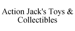 ACTION JACK'S TOYS & COLLECTIBLES