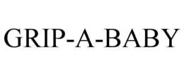 GRIP-A-BABY