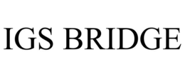 IGS BRIDGE