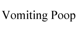 VOMITING POOP