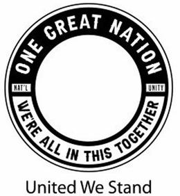 NAT'L ONE GREAT NATION UNITY WE'RE ALL IN THIS TOGETHER UNITED WE STAND