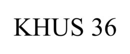 KHUS 36