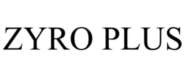 ZYRO PLUS