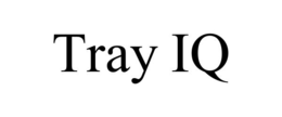 TRAY IQ