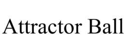 ATTRACTOR BALL