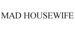 MAD HOUSEWIFE