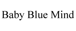 BABY BLUE MIND