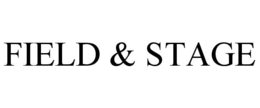 FIELD & STAGE
