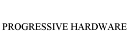 PROGRESSIVE HARDWARE