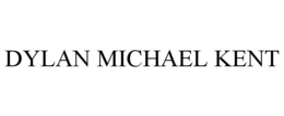 DYLAN MICHAEL KENT