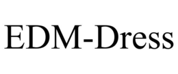 EDM-DRESS
