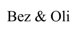 BEZ & OLI