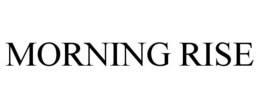 MORNING RISE