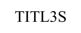 TITL3S