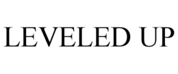 LEVELED UP