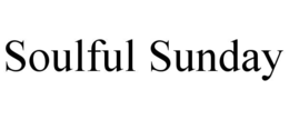 SOULFUL SUNDAY
