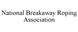 NATIONAL BREAKAWAY ROPING ASSOCIATION