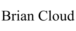BRIAN CLOUD
