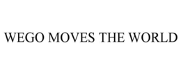 WEGO MOVES THE WORLD