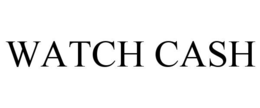 WATCH CASH